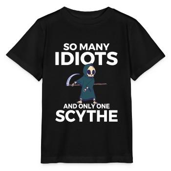 So many idiots and only one scythe black humor - Stanley/Stella MINI CREATOR Kids’ T-Shirt - black - Front - Mikhail (115cm)