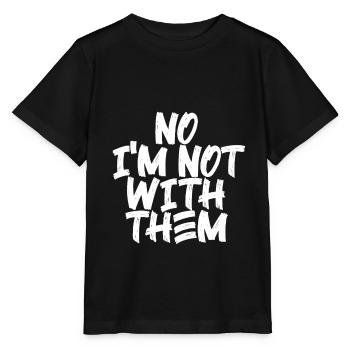 Non, je ne suis pas avec eux 10 - T-shirt bio MINI CREATOR Stanley/Stella Enfant - noir - Devant - Mikhail (115cm)