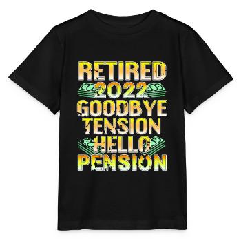 Goodbye Tension Hello Pension 2022 Retirement - Stanley/Stella MINI CREATOR Kids’ T-Shirt - black - Front - Mikhail (115cm)