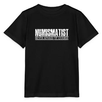 Les numismates n’ont jamais peur du changement - numismate - T-shirt bio MINI CREATOR Stanley/Stella Enfant - noir - Devant - Mikhail (115cm)