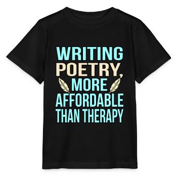 Poesie Zu Schreiben Ist Therapie Dichter - Stanley/Stella Kinder T-Shirt MINI CREATOR  - Schwarz - Vorne - Mikhail (115cm)
