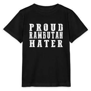 PROUD RAMBUTAN HATER - Stanley/Stella Kinder T-Shirt MINI CREATOR  - Schwarz - Vorne - Mikhail (115cm)