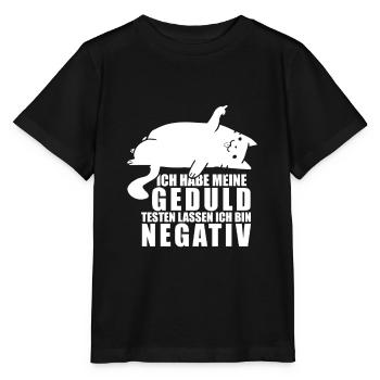 Ich habe meine Geduld testen lassen bin negativ - Stanley/Stella Kinder T-Shirt MINI CREATOR  - Schwarz - Vorne - Mikhail (115cm)