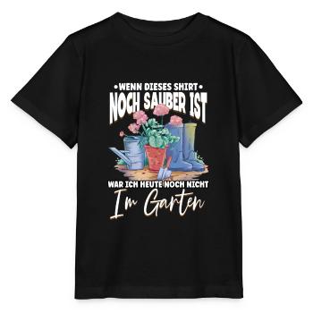 Wenn dieses Shirt noch sauber ist Garten Gärtner - Stanley/Stella Kinder T-Shirt MINI CREATOR  - Schwarz - Vorne - Mikhail (115cm)