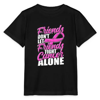 Friends don't let friends fight cancer alone - - Stanley/Stella MINI CREATOR Kids’ T-Shirt - black - Front - Mikhail (115cm)