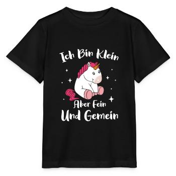 Ich bin Klein Aber Fein und Gemein Einhorn - Stanley/Stella Kinder T-Shirt MINI CREATOR  - Schwarz - Vorne - Mikhail (115cm)