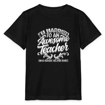Ich bin mit einem großartigen Lehrer verheiratet, der mich gekauft hat - Stanley/Stella Kinder T-Shirt MINI CREATOR  - Schwarz - Vorne - Mikhail (115cm)