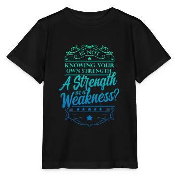 Is Not Knowing Your Own Strength A Strength Or - Stanley/Stella MINI CREATOR Kids’ T-Shirt - black - Front - Mikhail (115cm)