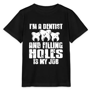 Je suis dentiste et le remplissage des trous est mon cadeau de travail - T-shirt bio MINI CREATOR Stanley/Stella Enfant - noir - Devant - Mikhail (115cm)