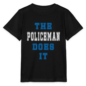 The Policeman does it Policeman Gift - Stanley/Stella MINI CREATOR Kids’ T-Shirt - black - Front - Mikhail (115cm)