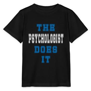 The Psychologist does it Psychologist Gift - Stanley/Stella MINI CREATOR Kids’ T-Shirt - black - Front - Mikhail (115cm)