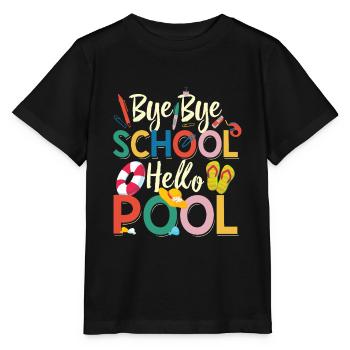 Bye Bye School Hello Pool Teacher Squad Student - Stanley/Stella MINI CREATOR Kids’ T-Shirt - black - Front - Mikhail (115cm)