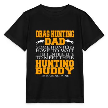 Drag Hunting Dad Drôle Hunting Buddy T-Shirt - T-shirt bio MINI CREATOR Stanley/Stella Enfant - noir - Devant - Mikhail (115cm)