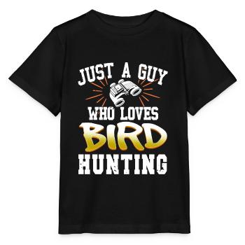 Vintage Just A Guy Who Loves Bird Hunting Tee - Stanley/Stella Kinder T-Shirt MINI CREATOR  - Schwarz - Vorne - Mikhail (115cm)