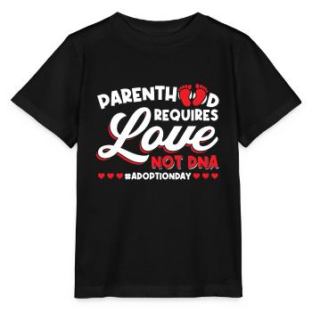 La parentalité exige de l’amour, pas de l’adn - Adoption - T-shirt bio MINI CREATOR Stanley/Stella Enfant - noir - Devant - Mikhail (115cm)