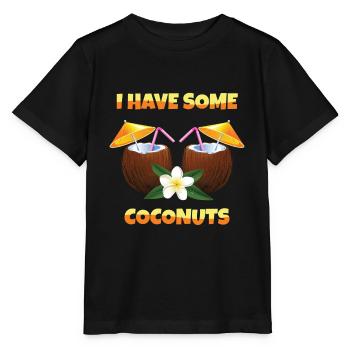 I Have Some Coconuts Kokosnuss - Stanley/Stella Kinder T-Shirt MINI CREATOR  - Schwarz - Vorne - Mikhail (115cm)