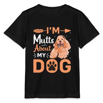 I Am Mutts About Dog Cocker Spaniel - Stanley/Stella MINI CREATOR Kids’ T-Shirt - black - Front - Mikhail (115cm)