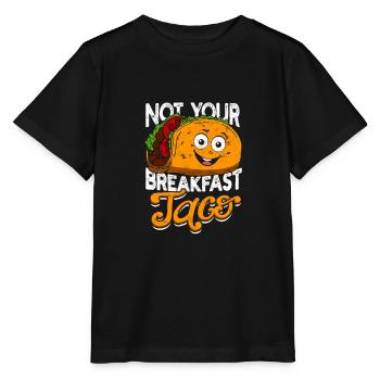 Not Your Breakfast Taco - mexican food - Stanley/Stella MINI CREATOR Kids’ T-Shirt - black - Front - Mikhail (115cm)