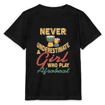 Ne sous-estimez jamais une fille qui joue de l’afrobeat - T-shirt bio MINI CREATOR Stanley/Stella Enfant - noir - Devant - Mikhail (115cm)