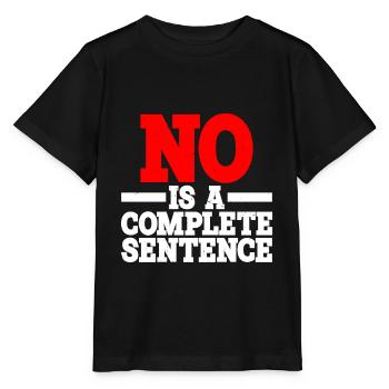 No is a complete sentence 15 - Stanley/Stella MINI CREATOR Kids’ T-Shirt - black - Front - Mikhail (115cm)