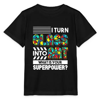 Je transforme le verre en art Dis-moi ton superpouvoir - T-shirt bio MINI CREATOR Stanley/Stella Enfant - noir - Devant - Mikhail (115cm)