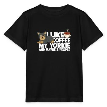 Ich mag Kaffee mein Yorkie und vielleicht 3 Leute - - Stanley/Stella Kinder T-Shirt MINI CREATOR  - Schwarz - Vorne - Mikhail (115cm)