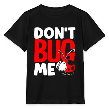 Ladybug Entomologist Ladybirds Entomology Don't - Stanley/Stella Kinder T-Shirt MINI CREATOR  - Schwarz - Vorne - Mikhail (115cm)
