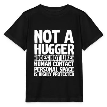 Not A Hugger, Does Not Like Human Contact 2 - Stanley/Stella Kinder T-Shirt MINI CREATOR  - Schwarz - Vorne - Mikhail (115cm)