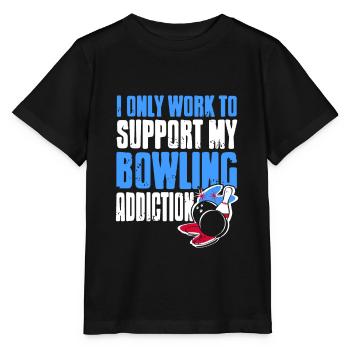Je ne travaille que pour soutenir ma dépendance au bowling - T-shirt bio MINI CREATOR Stanley/Stella Enfant - noir - Devant - Mikhail (115cm)
