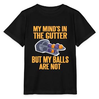 My Mind's In The Gutter But My Balls Are Not - Stanley/Stella MINI CREATOR Kids’ T-Shirt - black - Front - Mikhail (115cm)