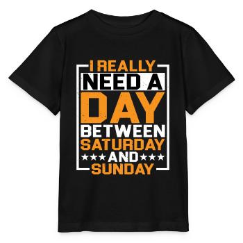 J’ai vraiment besoin d’une journée entre samedi et dimanche - T-shirt bio MINI CREATOR Stanley/Stella Enfant - noir - Devant - Mikhail (115cm)