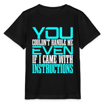 Vous ne pouviez pas me gérer même avec les instructions 2 - T-shirt bio MINI CREATOR Stanley/Stella Enfant - noir - Devant - Mikhail (115cm)