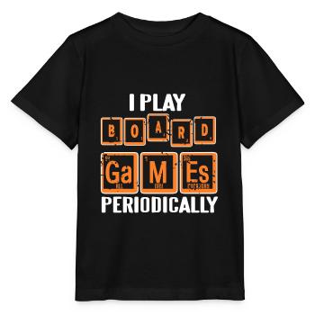 I Play BOARD Games Periodically Funny T-Shirt - Stanley/Stella Kinder T-Shirt MINI CREATOR  - Schwarz - Vorne - Mikhail (115cm)