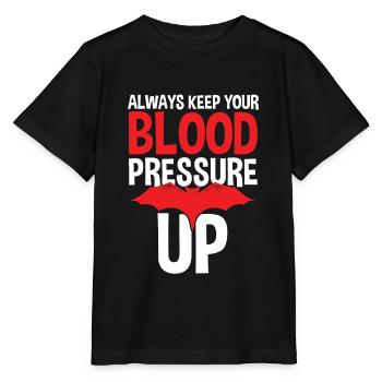 Always Keep Your Blood Pressure Up - Stanley/Stella MINI CREATOR Kids’ T-Shirt - black - Front - Mikhail (115cm)