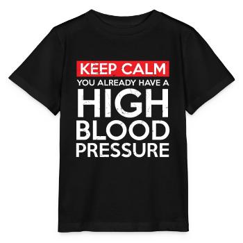 Keep Calm High Blood Pressure - Stanley/Stella MINI CREATOR Kids’ T-Shirt - black - Front - Mikhail (115cm)