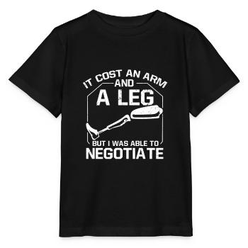 It Cost An Arm & Leg But I Was Able To Negotiate - Stanley/Stella MINI CREATOR Kids’ T-Shirt - black - Front - Mikhail (115cm)