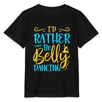 I'd Rather Be Belly Dancing Belly Dance - Stanley/Stella MINI CREATOR Kids’ T-Shirt - black - Front - Mikhail (115cm)