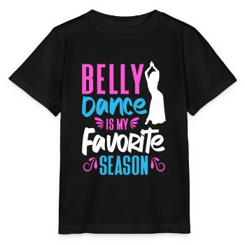 Belly Dance Is My Favorite Season Belly Dancing - Stanley/Stella MINI CREATOR Kids’ T-Shirt - black - Front - Mikhail (115cm)