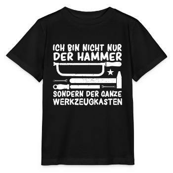 Ich Bin Nicht Nur Der Hammer Der Ganze - Stanley/Stella Kinder T-Shirt MINI CREATOR  - Schwarz - Vorne - Mikhail (115cm)
