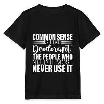 Common Sense Is Like Deodorant 2 - Stanley/Stella MINI CREATOR Kids’ T-Shirt - black - Front - Mikhail (115cm)