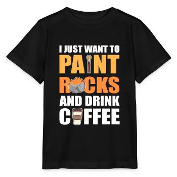 I Just Want To Paint Rocks and Drink Coffee Rock - Stanley/Stella Kinder T-Shirt MINI CREATOR  - Schwarz - Vorne - Mikhail (115cm)