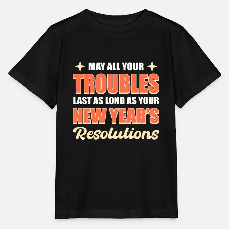 Que tous vos ennuis durent les résolutions du Nouvel An - T-shirt bio MINI CREATOR Stanley/Stella Enfant - noir