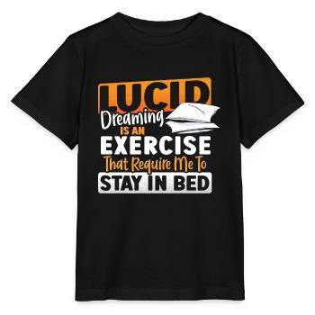 Lucid Dreaming Is An Exercise That Require Me to - Stanley/Stella MINI CREATOR Kids’ T-Shirt - black - Front - Mikhail (115cm)