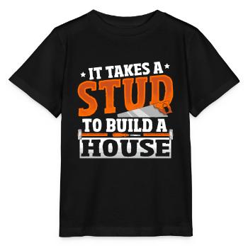 It Takes A Stud To Build A House Carpenter - Stanley/Stella MINI CREATOR Kids’ T-Shirt - black - Front - Mikhail (115cm)