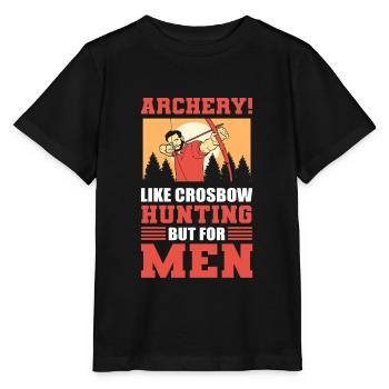 Archery! Like Crossbow Hunting But For Men! Bow - Stanley/Stella MINI CREATOR Kids’ T-Shirt - black - Front - Mikhail (115cm)