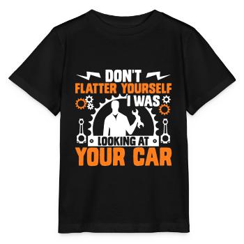 Don't Flatter Yourself I Was Looking At Your Car - Stanley/Stella Kinder T-Shirt MINI CREATOR  - Schwarz - Vorne - Mikhail (115cm)