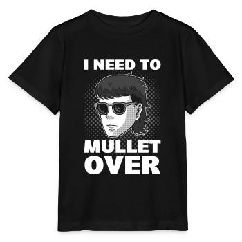 J’ai besoin de passer du mulet sur la coiffure du mulet - T-shirt bio MINI CREATOR Stanley/Stella Enfant - noir - Devant - Mikhail (115cm)