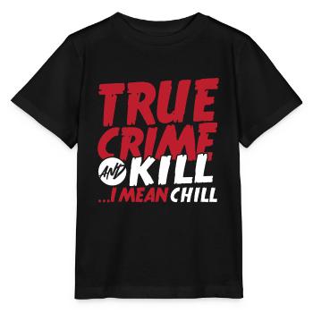 True Crime And Kill ...I Mean Chill True Crime - Stanley/Stella Kinder T-Shirt MINI CREATOR  - Schwarz - Vorne - Mikhail (115cm)
