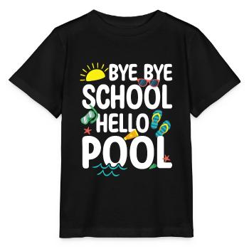 Bye Bye School Hello Pool Teacher Squad Student - Stanley/Stella MINI CREATOR Kids’ T-Shirt - black - Front - Mikhail (115cm)