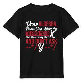 Figures Math Teacher Graph Dear Algebra Please - Stanley/Stella MINI CREATOR Kids’ T-Shirt - black - Front - Mikhail (115cm)